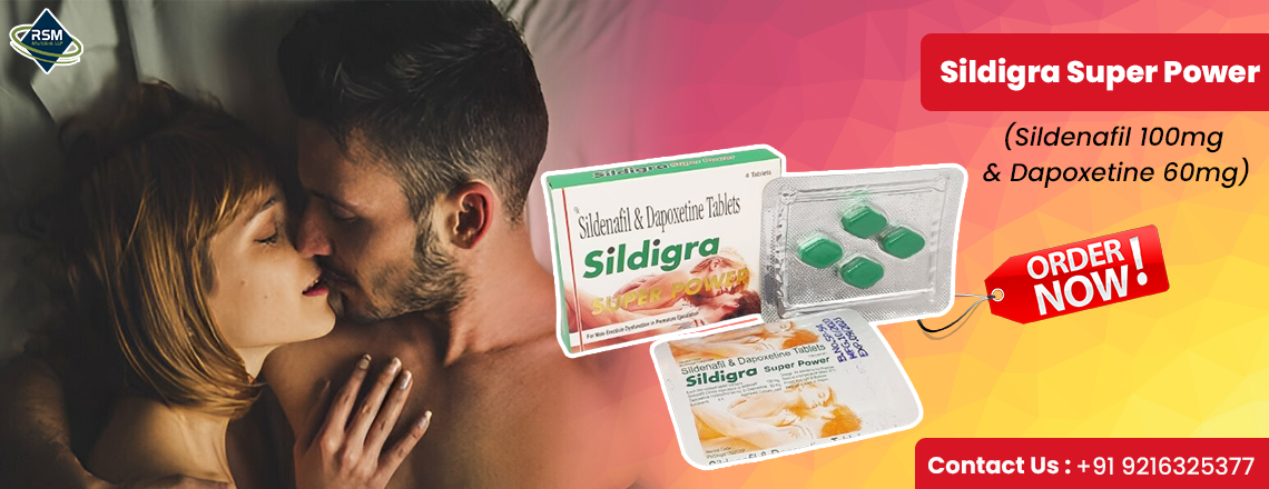A Safe Solution for Sensual Disorders in Men With Sildigra Super Power