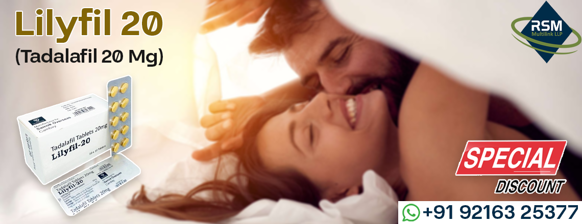 An Innovative Medication for the Treatment of ED With Lilyfil 20mg