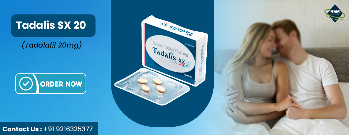 Transforming Frustration into Satisfaction with Tadalis SX 20 for a Fulfilling Sensual Life