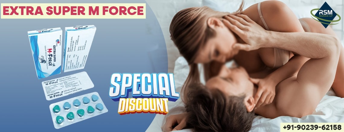 Extra Super M Force: One Powerful Pill to Defeat ED and PE Together