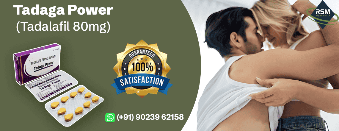 Tadaga Power 80mg: An outstanding medication to manage erection failure in males