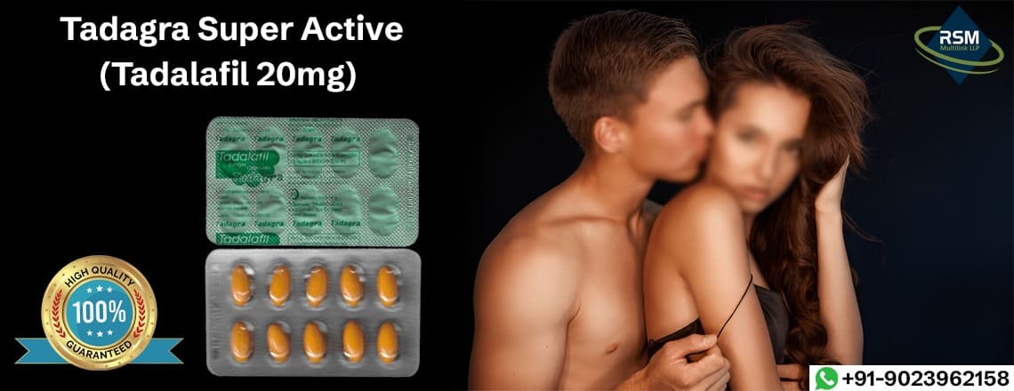 Tadagra Super Active: An Easy Treatment for the Problem of Erectile Disorder