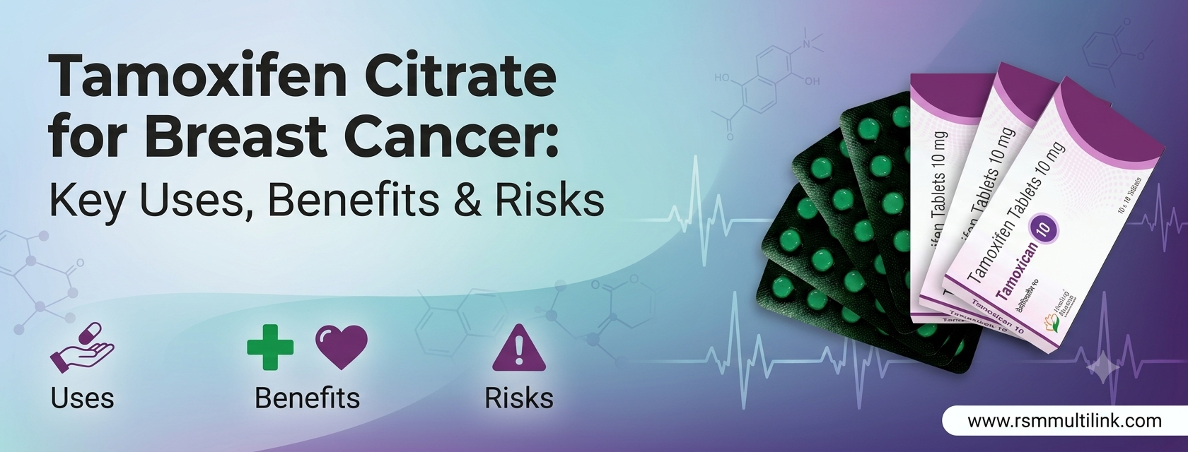 Tamoxifen Citrate for Breast Cancer: Key Uses, Benefits & Risks