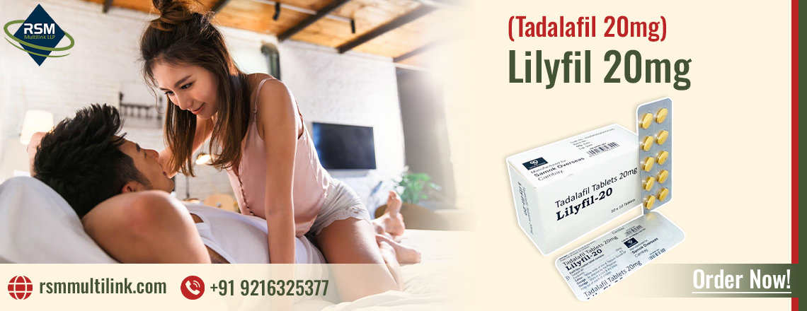 A Highly Effective Remedy for Male Erectile Dysfunction With Lilyfil 20mg