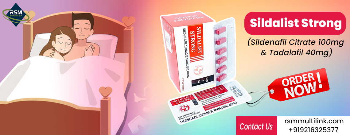 Get Powerful ED Relief with Sildalist Strong 